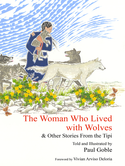 Title details for The Women Who Lived with Wolves by Paul Goble - Available